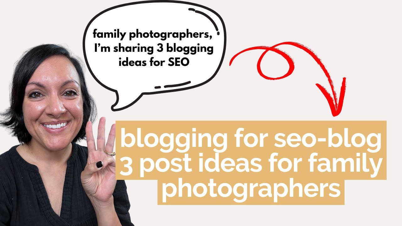 blogging for seo-blog post ideas for family photographers