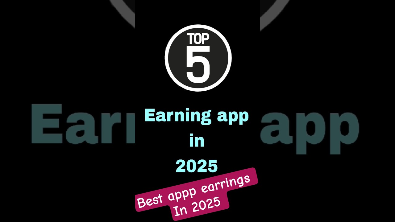 Top 5 Earning Apps in 2025 | Best Money Making Apps | Without Investment #tech #earning #viral