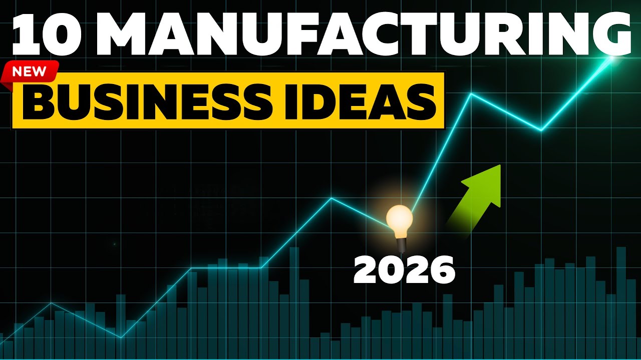 10 New Manufacturing Business Ideas with HIGH Demand in 2026