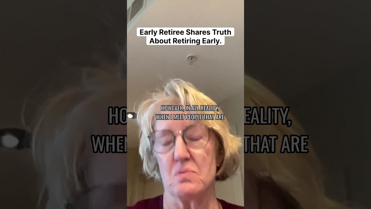 Early Retiree Shares Truth About Retiring Early