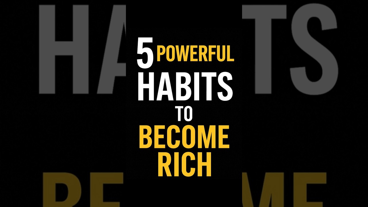 5 Habits of Millionaires You Must Copy to Get Rich #getrich #millionaire #habbit #learning #advice