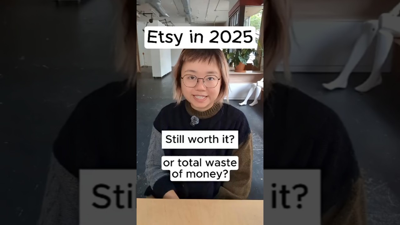 Etsy in 2025 -- Still worth it? Or total waste of money?