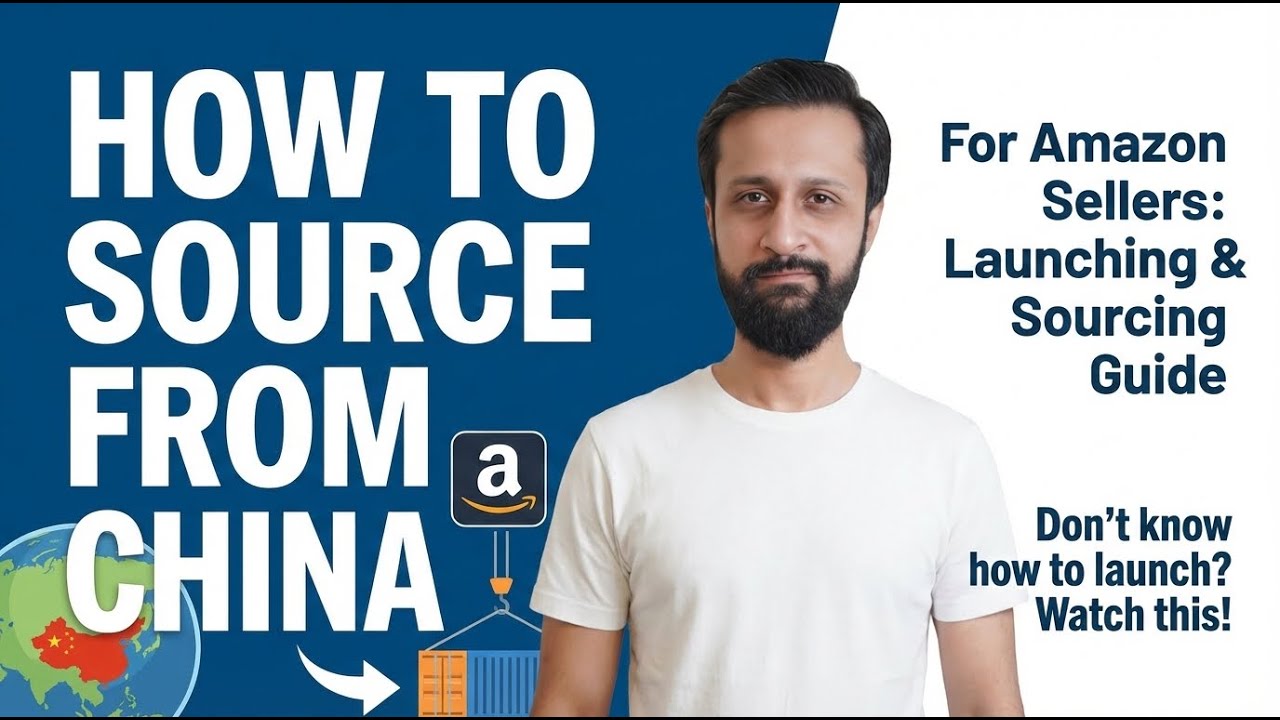 How to Source Products from China for Amazon FBA ( Beginner's Guide 2026)