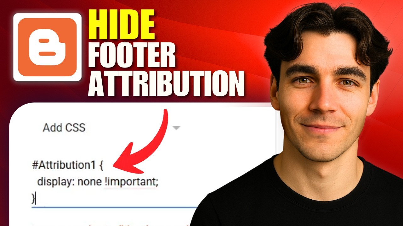 How To Hide The Powered By Blogger Footer Attribution (Tutorial 2026)