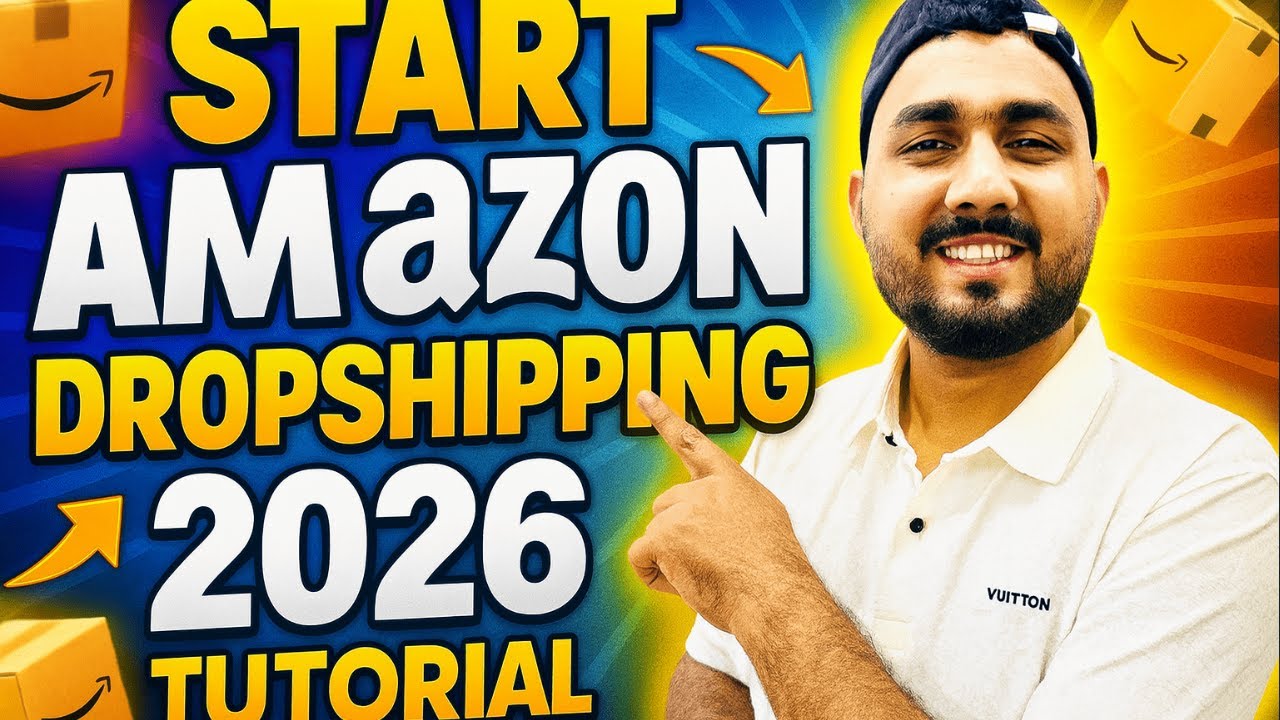 How To Start Amazon Dropshipping in 2026 (Step-by-Step Tutorial)