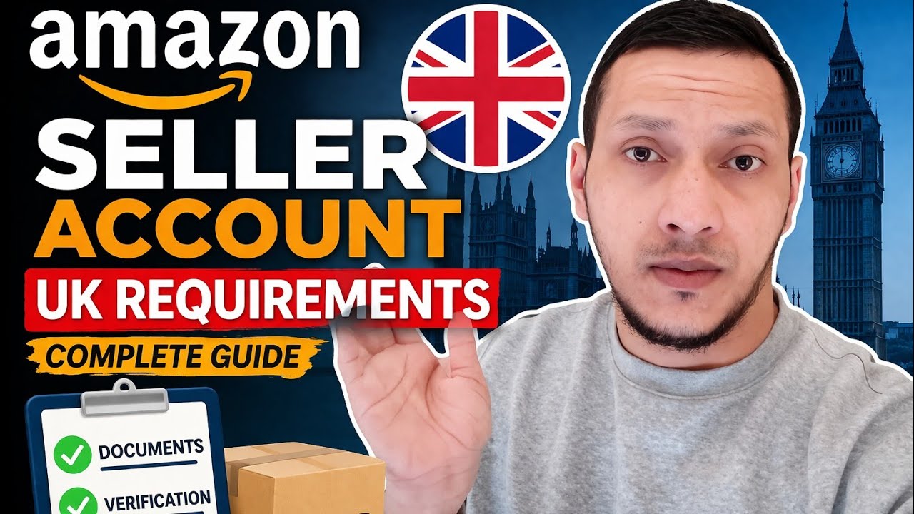 Amazon seller account uk requirement guide for beginner 2026 |bangla