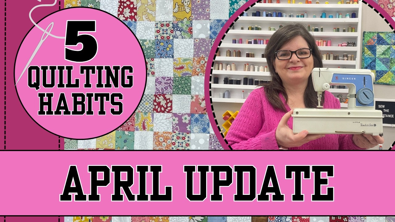 April Quilting Habits & Goals Update || Check Out My Progress in 2026!