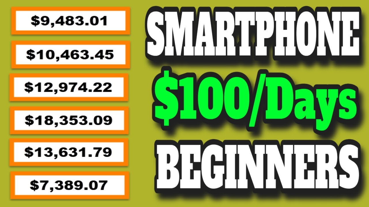 How To Make $100 A Day On Your Smartphone